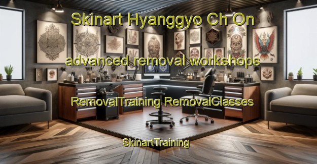 Skinart Hyanggyo Ch On advanced removal workshops | #RemovalTraining #RemovalClasses #SkinartTraining-Korea