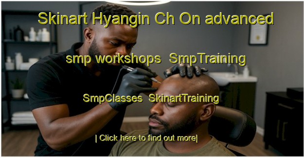 Skinart Hyangin Ch On advanced smp workshops | SmpTraining | SmpClasses | SkinartTraining-Korea