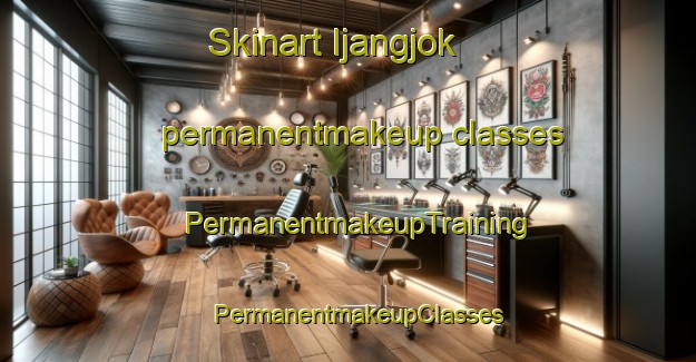 Skinart Ijangjok permanentmakeup classes | PermanentmakeupTraining | PermanentmakeupClasses | SkinartTraining-Korea