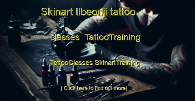 Skinart Ilbeonji tattoo classes | #TattooTraining #TattooClasses #SkinartTraining-Korea