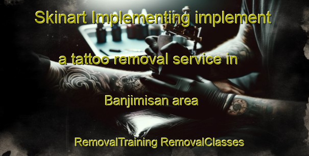 Skinart Implementing implement a tattoo removal service in Banjimisan area | #RemovalTraining #RemovalClasses #SkinartTraining-Korea