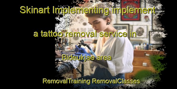 Skinart Implementing implement a tattoo removal service in Bideukjae area | #RemovalTraining #RemovalClasses #SkinartTraining-Korea