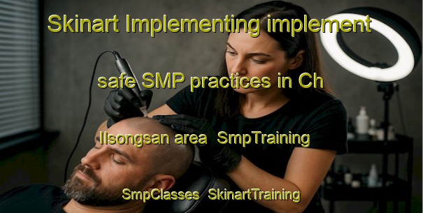 Skinart Implementing implement safe SMP practices in Ch Ilsongsan area | SmpTraining | SmpClasses | SkinartTraining-Korea