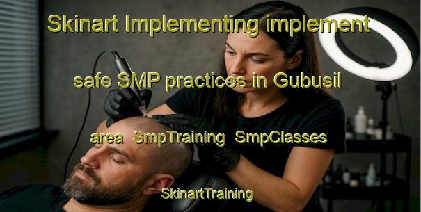 Skinart Implementing implement safe SMP practices in Gubusil area | SmpTraining | SmpClasses | SkinartTraining-Korea