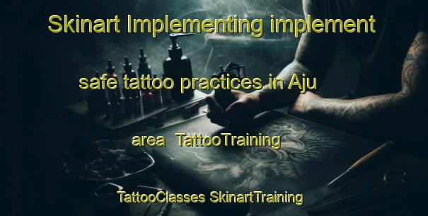 Skinart Implementing implement safe tattoo practices in Aju area | #TattooTraining #TattooClasses #SkinartTraining-Korea