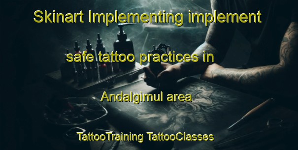 Skinart Implementing implement safe tattoo practices in Andalgimul area | #TattooTraining #TattooClasses #SkinartTraining-Korea