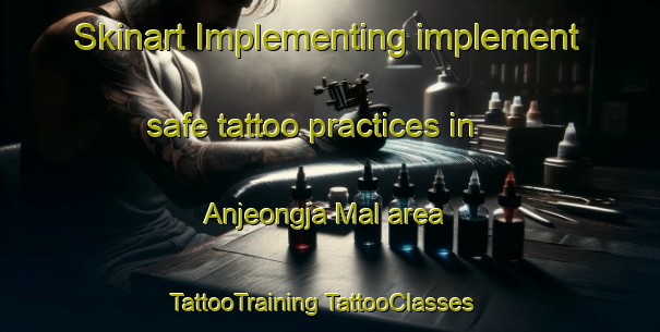 Skinart Implementing implement safe tattoo practices in Anjeongja Mal area | #TattooTraining #TattooClasses #SkinartTraining-Korea