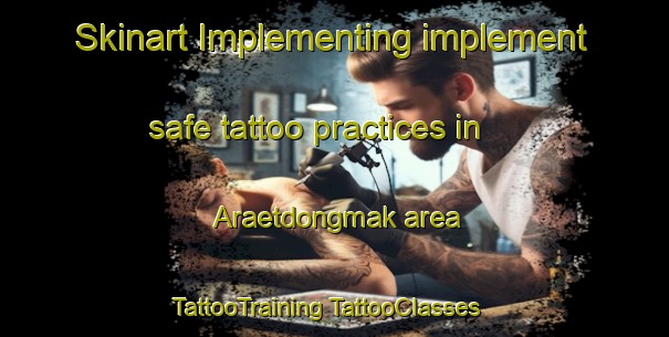 Skinart Implementing implement safe tattoo practices in Araetdongmak area | #TattooTraining #TattooClasses #SkinartTraining-Korea