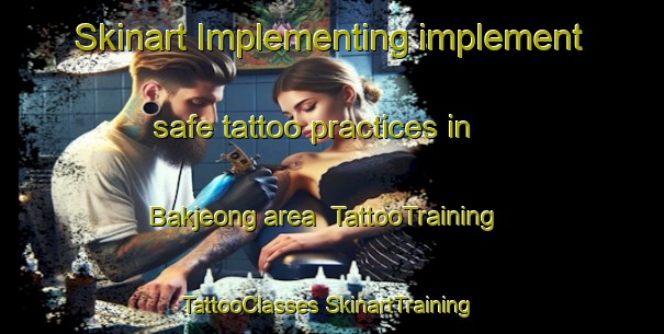 Skinart Implementing implement safe tattoo practices in Bakjeong area | #TattooTraining #TattooClasses #SkinartTraining-Korea