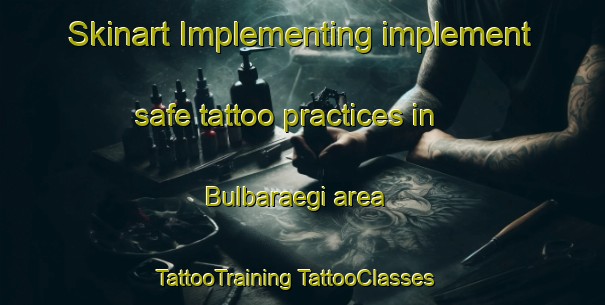 Skinart Implementing implement safe tattoo practices in Bulbaraegi area | #TattooTraining #TattooClasses #SkinartTraining-Korea