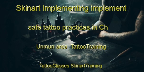 Skinart Implementing implement safe tattoo practices in Ch Unmun area | #TattooTraining #TattooClasses #SkinartTraining-Korea