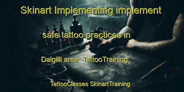 Skinart Implementing implement safe tattoo practices in Dalgilli area | #TattooTraining #TattooClasses #SkinartTraining-Korea