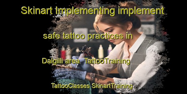 Skinart Implementing implement safe tattoo practices in Dalgilli area | #TattooTraining #TattooClasses #SkinartTraining-Korea