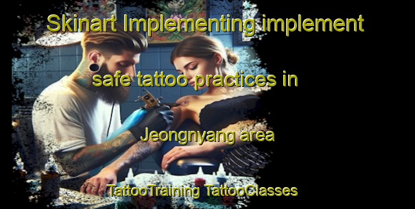 Skinart Implementing implement safe tattoo practices in Jeongnyang area | #TattooTraining #TattooClasses #SkinartTraining-Korea