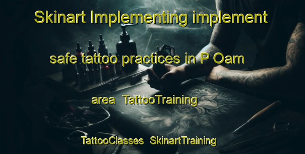 Skinart Implementing implement safe tattoo practices in P Oam area | TattooTraining | TattooClasses | SkinartTraining-Korea
