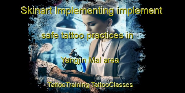 Skinart Implementing implement safe tattoo practices in Yangjin Mal area | #TattooTraining #TattooClasses #SkinartTraining-Korea