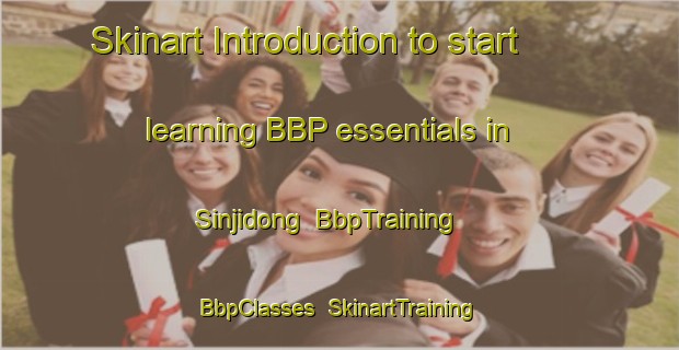 Skinart Introduction to start learning BBP essentials in Sinjidong | BbpTraining | BbpClasses | SkinartTraining-Korea