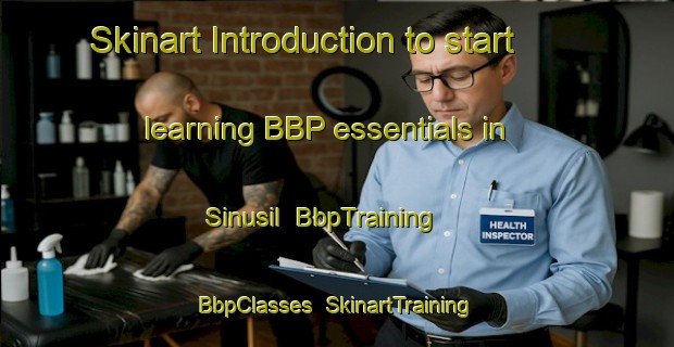 Skinart Introduction to start learning BBP essentials in Sinusil | BbpTraining | BbpClasses | SkinartTraining-Korea