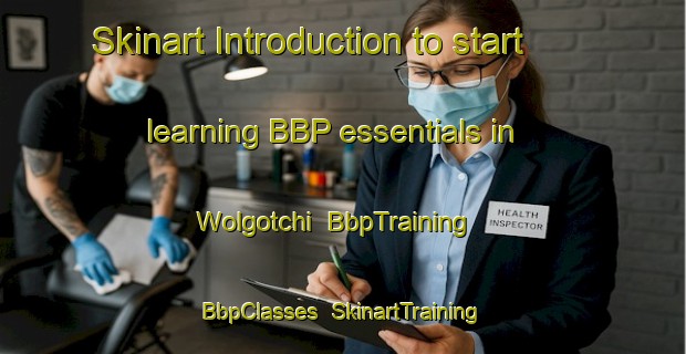 Skinart Introduction to start learning BBP essentials in Wolgotchi | BbpTraining | BbpClasses | SkinartTraining-Korea