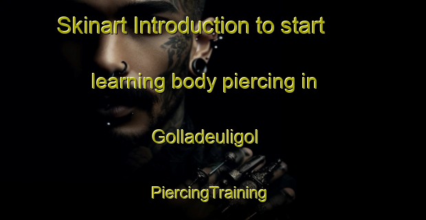 Skinart Introduction to start learning body piercing in Golladeuligol | #PiercingTraining #PiercingClasses #SkinartTraining-Korea