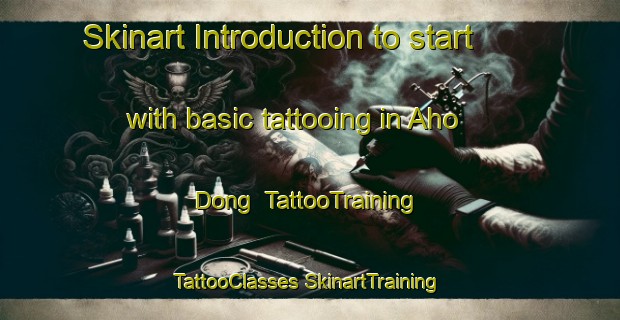 Skinart Introduction to start with basic tattooing in Aho Dong | #TattooTraining #TattooClasses #SkinartTraining-Korea