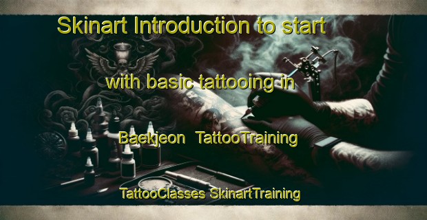 Skinart Introduction to start with basic tattooing in Baekjeon | #TattooTraining #TattooClasses #SkinartTraining-Korea