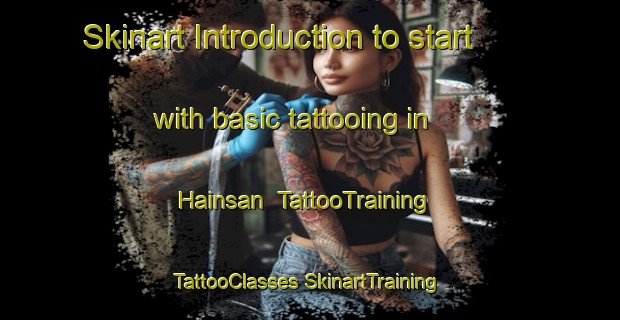 Skinart Introduction to start with basic tattooing in Hainsan | #TattooTraining #TattooClasses #SkinartTraining-Korea