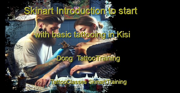 Skinart Introduction to start with basic tattooing in Kisi Dong | #TattooTraining #TattooClasses #SkinartTraining-Korea