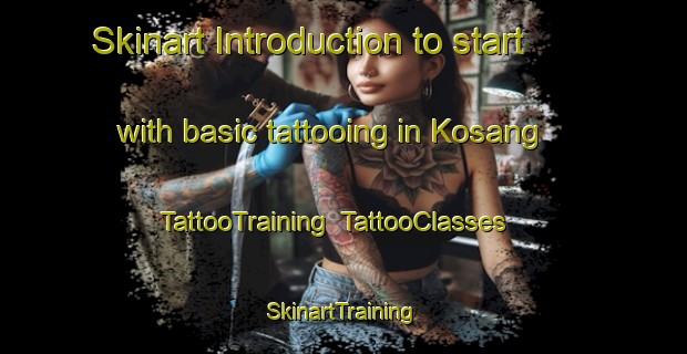 Skinart Introduction to start with basic tattooing in Kosang | TattooTraining | TattooClasses | SkinartTraining-Korea