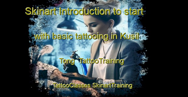 Skinart Introduction to start with basic tattooing in Kusil Tong | #TattooTraining #TattooClasses #SkinartTraining-Korea