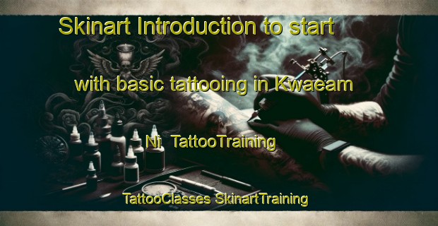 Skinart Introduction to start with basic tattooing in Kwaeam Ni | #TattooTraining #TattooClasses #SkinartTraining-Korea