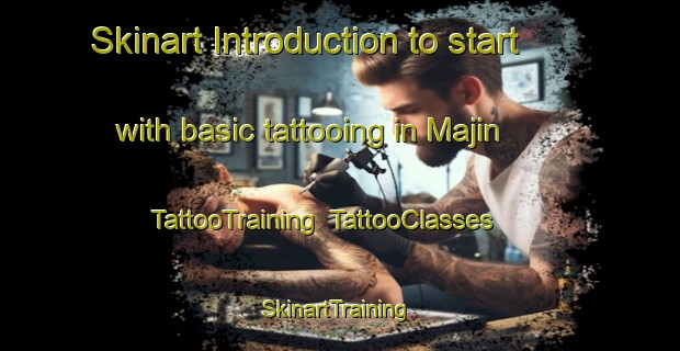 Skinart Introduction to start with basic tattooing in Majin | TattooTraining | TattooClasses | SkinartTraining-Korea