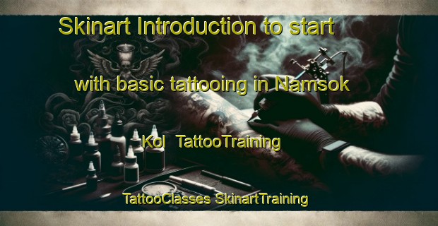 Skinart Introduction to start with basic tattooing in Namsok Kol | #TattooTraining #TattooClasses #SkinartTraining-Korea