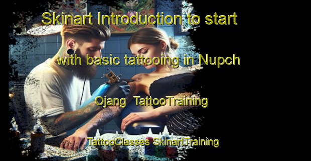 Skinart Introduction to start with basic tattooing in Nupch Ojang | #TattooTraining #TattooClasses #SkinartTraining-Korea