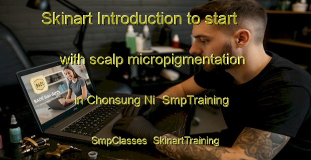 Skinart Introduction to start with scalp micropigmentation in Chonsung Ni | SmpTraining | SmpClasses | SkinartTraining-Korea