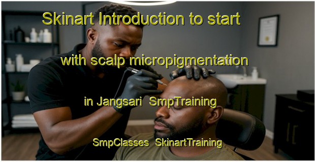 Skinart Introduction to start with scalp micropigmentation in Jangsari | SmpTraining | SmpClasses | SkinartTraining-Korea