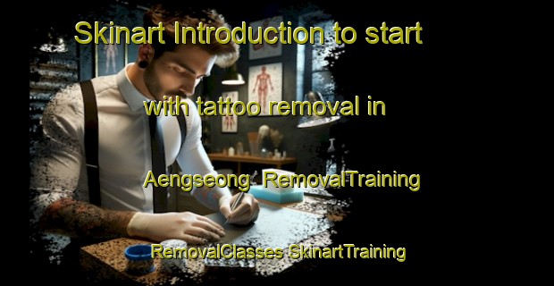 Skinart Introduction to start with tattoo removal in Aengseong | #RemovalTraining #RemovalClasses #SkinartTraining-Korea