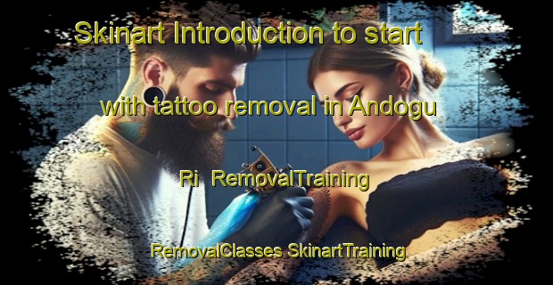 Skinart Introduction to start with tattoo removal in Andogu Ri | #RemovalTraining #RemovalClasses #SkinartTraining-Korea