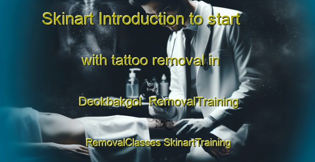 Skinart Introduction to start with tattoo removal in Deokbakgol | #RemovalTraining #RemovalClasses #SkinartTraining-Korea