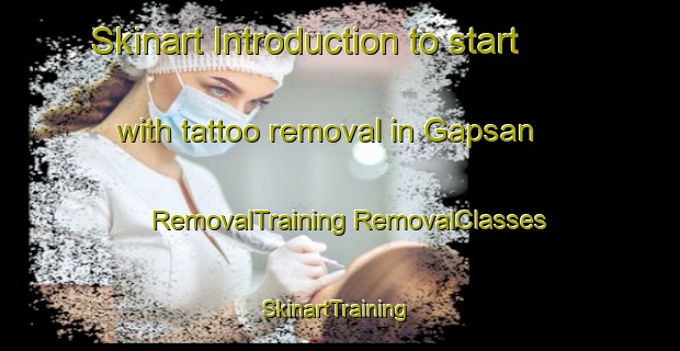 Skinart Introduction to start with tattoo removal in Gapsan | #RemovalTraining #RemovalClasses #SkinartTraining-Korea