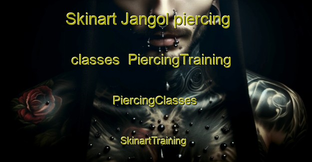 Skinart Jangol piercing classes | #PiercingTraining #PiercingClasses #SkinartTraining-Korea