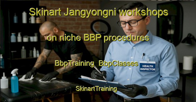 Skinart Jangyongni workshops on niche BBP procedures | BbpTraining | BbpClasses | SkinartTraining-Korea