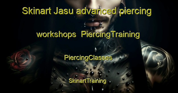 Skinart Jasu advanced piercing workshops | #PiercingTraining #PiercingClasses #SkinartTraining-Korea