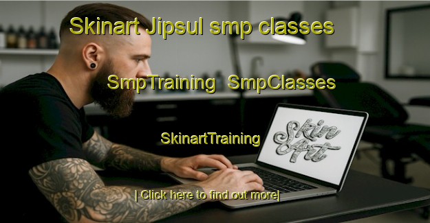 Skinart Jipsul smp classes | SmpTraining | SmpClasses | SkinartTraining-Korea