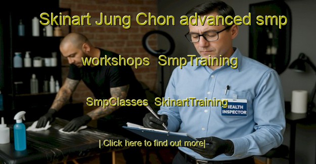 Skinart Jung Chon advanced smp workshops | SmpTraining | SmpClasses | SkinartTraining-Korea