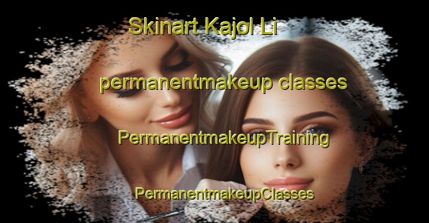 Skinart Kajol Li permanentmakeup classes | #PermanentmakeupTraining #PermanentmakeupClasses #SkinartTraining-Korea