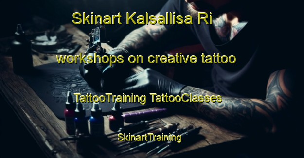 Skinart Kalsallisa Ri workshops on creative tattoo | #TattooTraining #TattooClasses #SkinartTraining-Korea