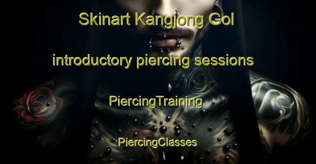 Skinart Kangjong Gol introductory piercing sessions | #PiercingTraining #PiercingClasses #SkinartTraining-Korea