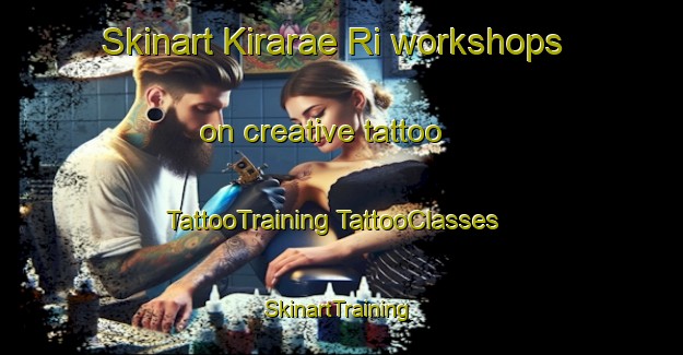 Skinart Kirarae Ri workshops on creative tattoo | #TattooTraining #TattooClasses #SkinartTraining-Korea