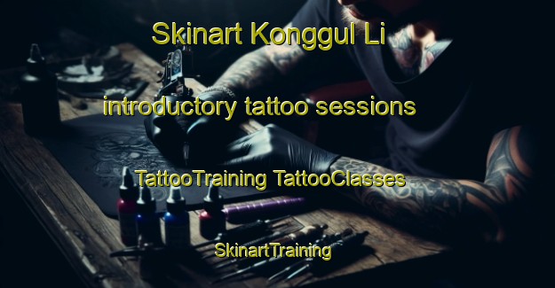 Skinart Konggul Li introductory tattoo sessions | #TattooTraining #TattooClasses #SkinartTraining-Korea